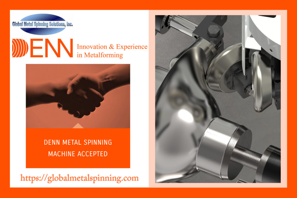 DENN metal spinning machine accepted